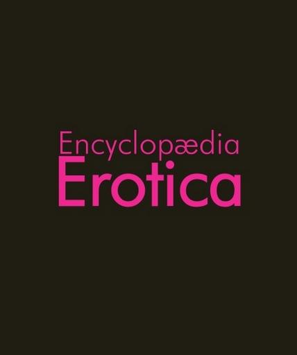 ENCYCLOPAEDIA EROTICA